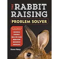Rabbit-Raising Problem Solver Rabbit-Raising Problem Solver Paperback Kindle