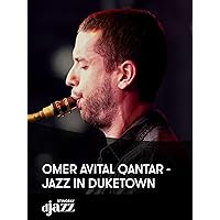 Omer Avital Qantar - Jazz in Duketown