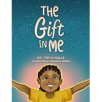 The Gift In Me The Gift In Me Kindle Hardcover Paperback