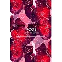 PCOS Journal and Tracker: Polycystic Ovarian Syndrome Planner and Log Book - Includes sections for: Symptoms, Periods, Medication, Vitamins and ... Appointments - Floral Blooms Design - 6 x 9