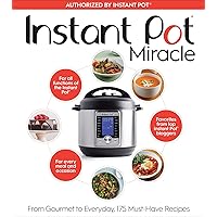 Instant Pot Miracle: From Gourmet to Everyday, 175 Must-Have Recipes Instant Pot Miracle: From Gourmet to Everyday, 175 Must-Have Recipes Paperback Kindle Spiral-bound