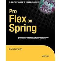 Pro Flex on Spring (Expert's Voice in Web Development) Pro Flex on Spring (Expert's Voice in Web Development) Paperback