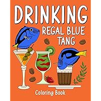 Drinking Regal Blue Tang Coloring Book: Recipes Menu Coffee Cocktail Smoothie Frappe and Drinks