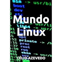 Mundo Linux (Portuguese Edition) Mundo Linux (Portuguese Edition) Kindle Paperback
