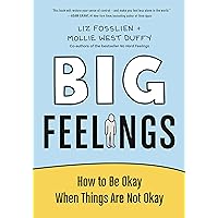 Big Feelings: How to Be Okay When Things Are Not Okay Big Feelings: How to Be Okay When Things Are Not Okay Kindle Hardcover Audible Audiobook Paperback
