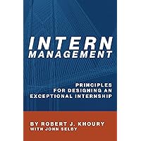 Intern Management: Principles for Designing an Exceptional Internship