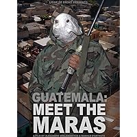 Guatemala: Meet the Maras