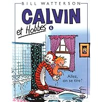 Calvin et Hobbes tome 6 Allez, on se tire (06) Calvin et Hobbes tome 6 Allez, on se tire (06) Mass Market Paperback