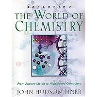 Exploring the World of Chemistry: From Ancient Metals to High-Speed Computers (Exploring Series) (Exploring (New Leaf Press)) Exploring the World of Chemistry: From Ancient Metals to High-Speed Computers (Exploring Series) (Exploring (New Leaf Press)) Paperback