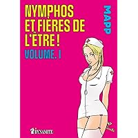Nymphos et fières de l'être ! - Volume 1 (French Edition) Nymphos et fières de l'être ! - Volume 1 (French Edition) Kindle