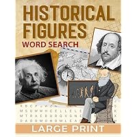 Historical Figures Word Search Large Print: Word Find Puzzles With 1500+ Words For Adults, Seniors, Teens and Kids Covering Historical Figures. Gift For Birthday Christmas
