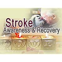 Stroke Awareness and Recovery