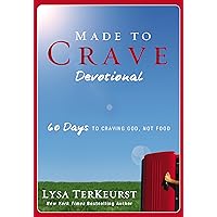 Made to Crave Devotional: 60 Days to Craving God, Not Food Made to Crave Devotional: 60 Days to Craving God, Not Food Paperback Audible Audiobook Kindle