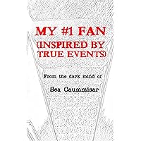 My #1 Fan (Inspired by True Events) (My Fan) My #1 Fan (Inspired by True Events) (My Fan) Kindle Audible Audiobook Hardcover Paperback