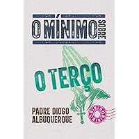 O mínimo sobre O TERÇO (Coleção - O Mínimo) (Portuguese Edition) O mínimo sobre O TERÇO (Coleção - O Mínimo) (Portuguese Edition) Kindle Paperback