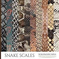 Snake Scales Scrapbook Paper: Decorative Craft Pages with Photo Backgrounds for Card Making, Journaling and Gift Wrapping