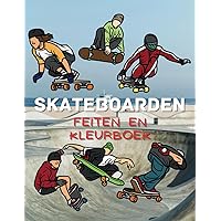 Skateboarden Feiten & Kleurboek: voor kinderen van 2 tot 12 jaar (Dutch Edition) Skateboarden Feiten & Kleurboek: voor kinderen van 2 tot 12 jaar (Dutch Edition) Paperback