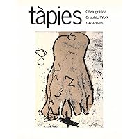 Tàpies. Obra gráfica 1979-1986 (Spanish Edition) Tàpies. Obra gráfica 1979-1986 (Spanish Edition) Hardcover