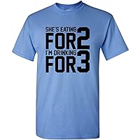 She's Eating for 2 I'm Drinking for 3 - Funny Pregnant Father's Day Dad Humor T Shirt