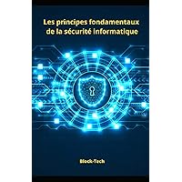 Les principes fondamentaux de la sécurité informatique (French Edition)