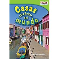 Casas alrededor del mundo (Homes Around the World) (TIME FOR KIDS® Nonfiction Readers) (Spanish Edition) Casas alrededor del mundo (Homes Around the World) (TIME FOR KIDS® Nonfiction Readers) (Spanish Edition) Kindle Paperback
