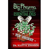 What Big Pharma Doesn't Want You to Know About Essential Oils What Big Pharma Doesn't Want You to Know About Essential Oils Paperback Kindle Audible Audiobook