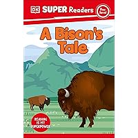 DK Super Readers Pre-Level A Bison's Tale DK Super Readers Pre-Level A Bison's Tale Hardcover Kindle Paperback
