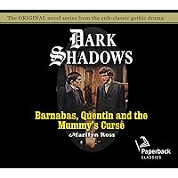 Barnabas, Quentin and the Mummy's Curse (Volume 16) (Dark Shadows) Barnabas, Quentin and the Mummy's Curse (Volume 16) (Dark Shadows) Kindle Audible Audiobook Mass Market Paperback Audio CD Paperback