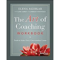 The Art of Coaching Workbook: Tools to Make Every Conversation Count The Art of Coaching Workbook: Tools to Make Every Conversation Count Paperback eTextbook