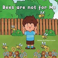 Bees Are Not For Me Bees Are Not For Me Paperback Kindle