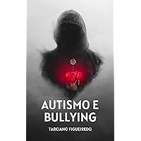 Autismo e Bullying (Portuguese Edition)
