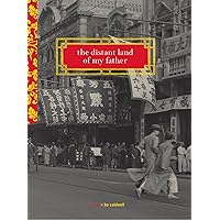 The Distant Land of My Father: A Novel of Shanghai The Distant Land of My Father: A Novel of Shanghai Kindle Paperback Hardcover