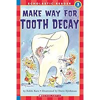 Hello Reader: Make Your Way For Tooth Decay (Level 3) Hello Reader: Make Your Way For Tooth Decay (Level 3) Paperback