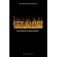 The Hot Little Book of Sex Games: Fun and Erotic Foreplay Activities The Hot Little Book of Sex Games: Fun and Erotic Foreplay Activities Kindle Paperback