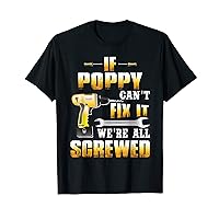If Poppy Can't Fix It We're All Screwed Father Day Handy T-Shirt