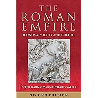 The Roman Empire: Economy, Society and Culture The Roman Empire: Economy, Society and Culture Paperback Kindle