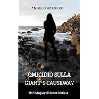 Omicidio sulla Giant’s Causeway : Le indagini di Sarah McCoin (Italian Edition) Omicidio sulla Giant’s Causeway : Le indagini di Sarah McCoin (Italian Edition) Kindle Paperback