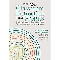 The New Classroom Instruction That Works: The Best Research-Based Strategies for Increasing Student Achievement The New Classroom Instruction That Works: The Best Research-Based Strategies for Increasing Student Achievement Paperback Kindle