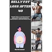 BELLY FAT LOSS AFTER 40: 