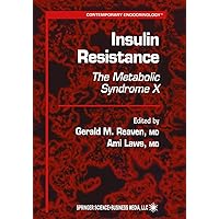 Insulin Resistance: The Metabolic Syndrome X (Contemporary Endocrinology Book 12) Insulin Resistance: The Metabolic Syndrome X (Contemporary Endocrinology Book 12) Kindle Hardcover Paperback