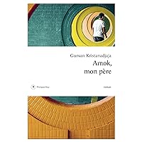 Amok, mon père (French Edition) Amok, mon père (French Edition) Kindle Paperback