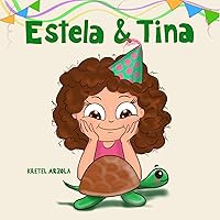 Estela y Tina: El Regalo de Cumpleaños (Spanish Edition) Estela y Tina: El Regalo de Cumpleaños (Spanish Edition) Kindle Paperback