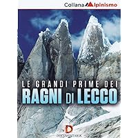 Le Grandi Prime Dei Ragni Di Lecco [Italian Edition]