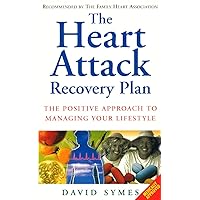 The Heart Attack Recovery Plan: The Positive Approach to Managing Your Lifestyle The Heart Attack Recovery Plan: The Positive Approach to Managing Your Lifestyle Kindle Paperback