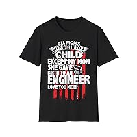 Funny She Gave Birth to an Engineer, Mother Empowered & Style Mom Love T-Shirt