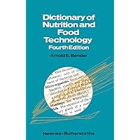 Dictionary of Nutrition and Food Technology Dictionary of Nutrition and Food Technology Kindle Hardcover Paperback