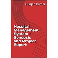 Hospital Management System - Synopsis and Project Report
