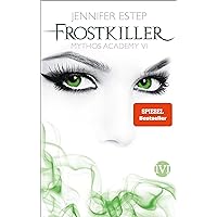 Frostkiller (Mythos Academy 6) (German Edition) Frostkiller (Mythos Academy 6) (German Edition) Kindle Paperback