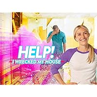 Help! I Wrecked My House, Season 1