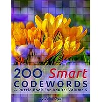 200 Smart Codewords: A Puzzle Book For Adults: Volume 5 200 Smart Codewords: A Puzzle Book For Adults: Volume 5 Paperback